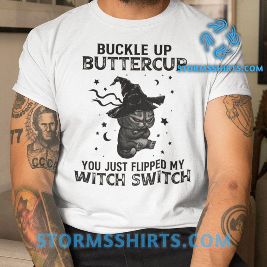 Buckle Up Buttercup You Just Flipped My Witch Switch Shirt Halloween