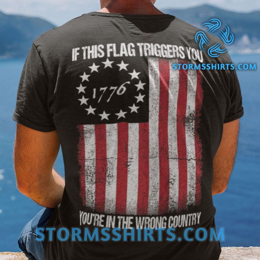 If This Flag Triggers You 1776 Shirt