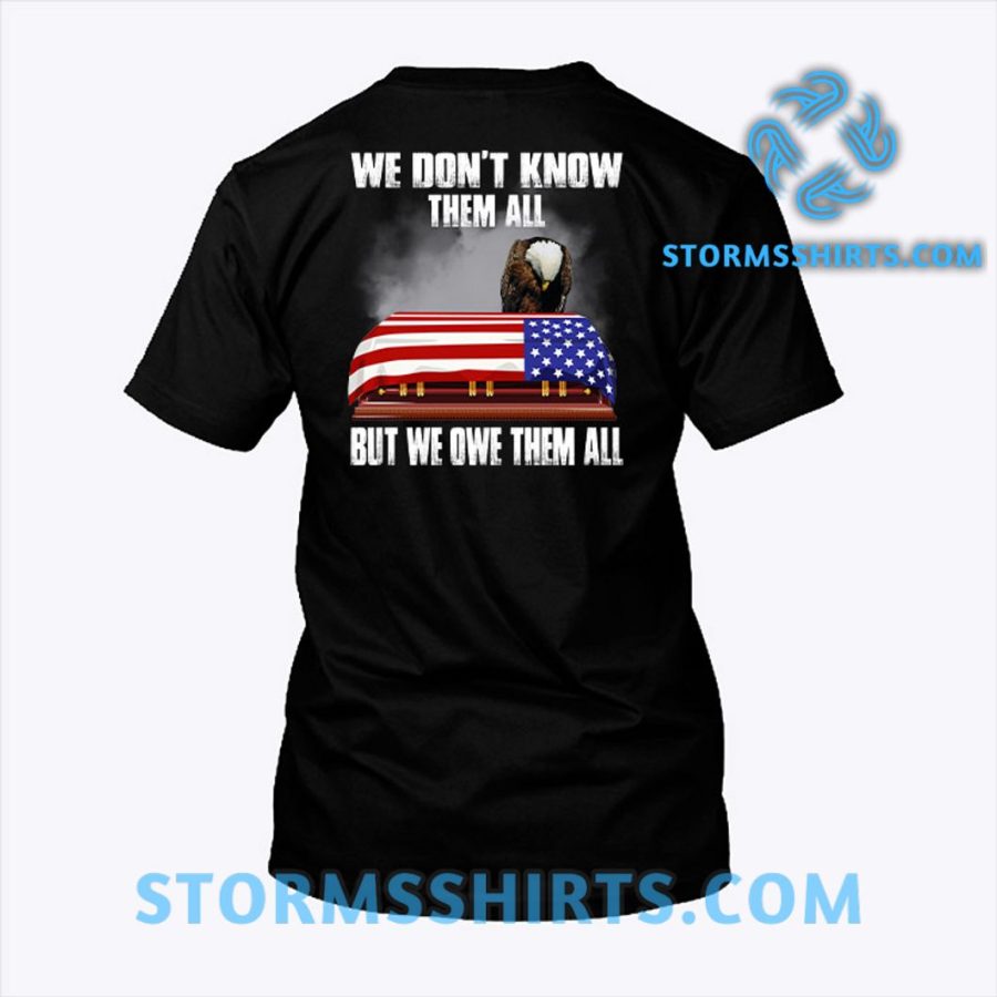 We Don’t Know Them All But We Own Them All Veteran Shirt – A311