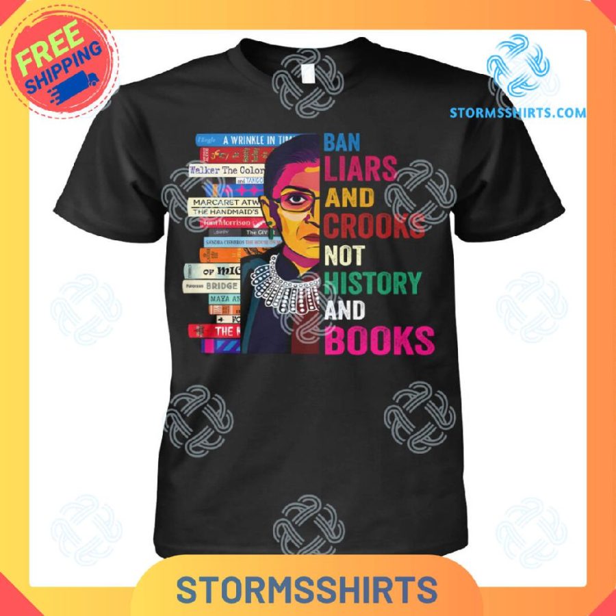 Ban Liars And Crooks Not History And Books T-Shirt