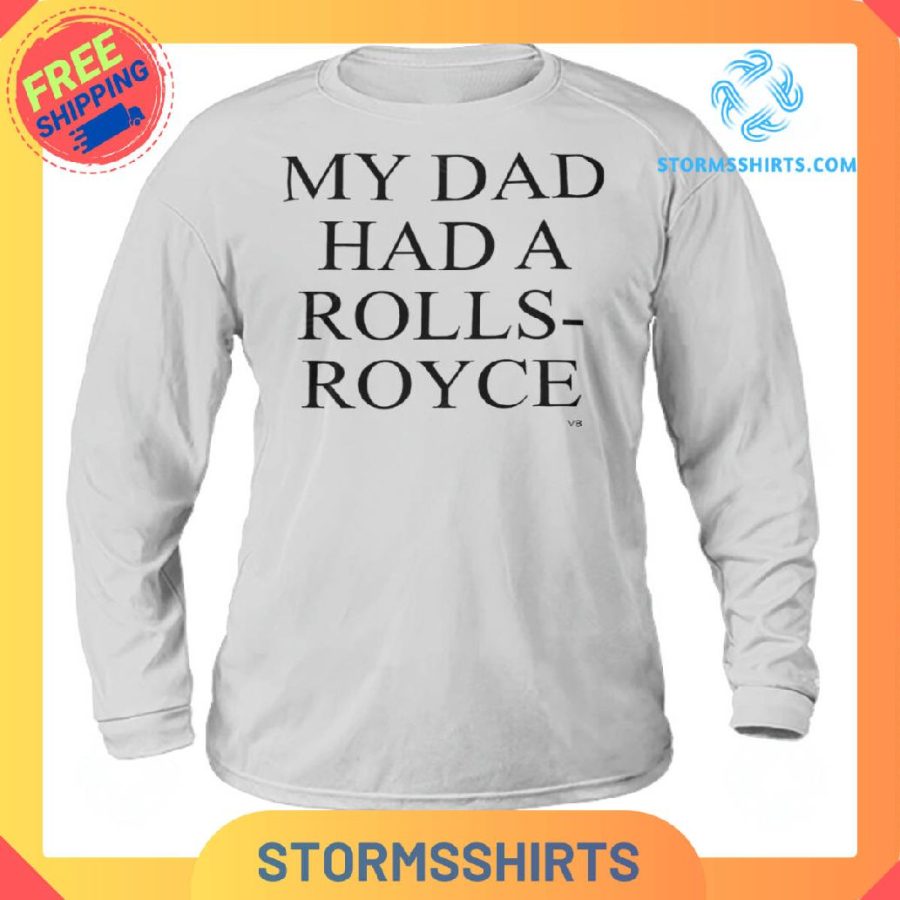 My dad had a Rolls-Royce T-Shirt