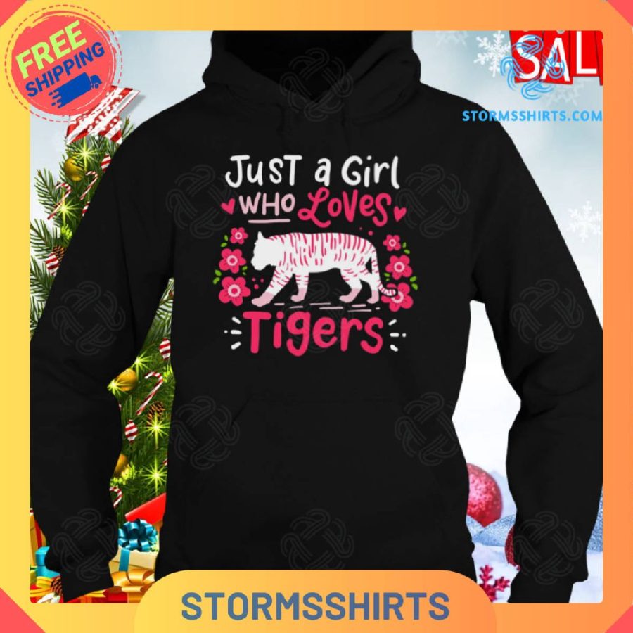 Tiger just a girl who loves tigers shirt