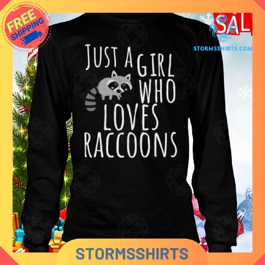 Trash panda just a girl who loves raccoons shirt