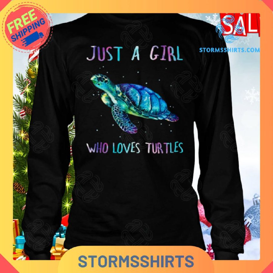 Turtle watercolor sea ocean just a girl who loves turtles shirt